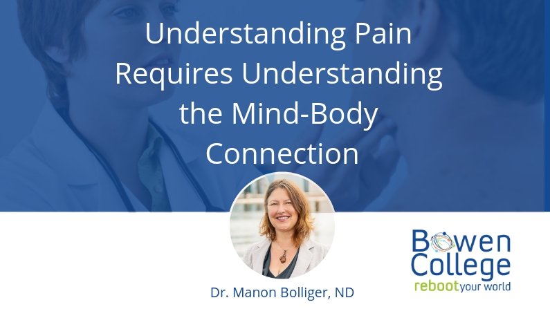 Understanding Pain Requires Understanding the Mind-Body Connection