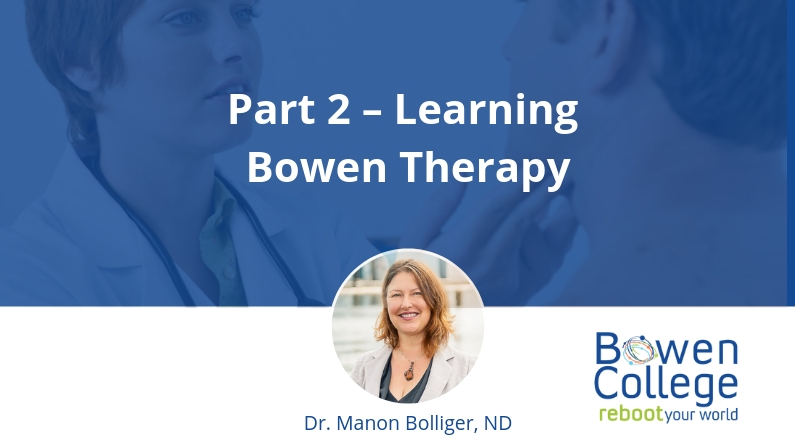 Part 2 – Learning Bowen Therapy