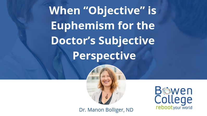 When “Objective” is Euphemism for the Doctor’s Subjective Perspective (1)