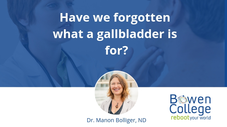 Have we forgotten what a gallbladder is for?