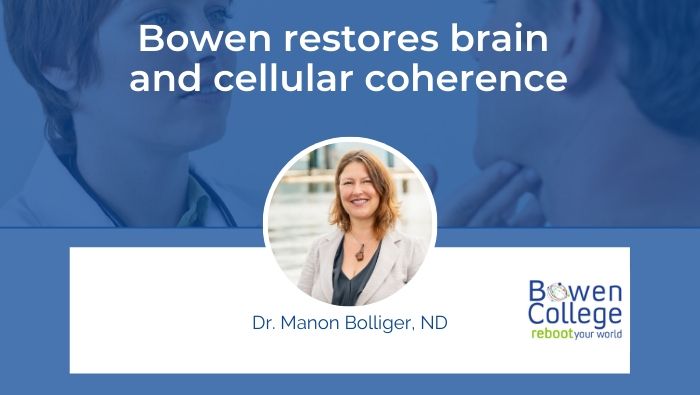 Bowen restores brain and cellular coherence