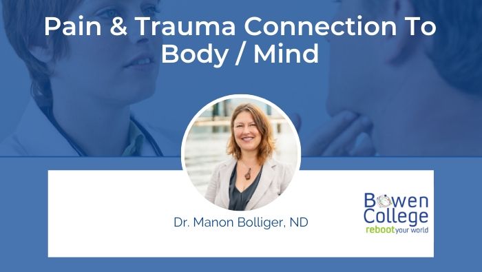 Pain & Trauma Connection To Body _ Mind by Dr. Manon Bolliger, ND