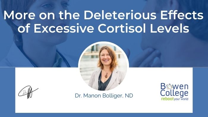 More on the Deleterious Effects of Excessive Cortisol Levels