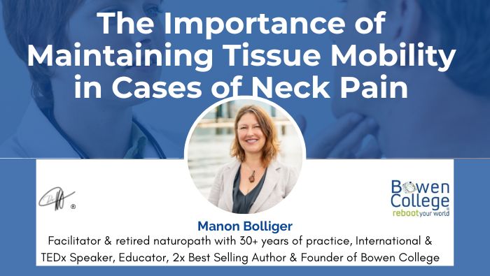 The Importance of Maintaining Tissue Mobility in Cases of Neck Pain