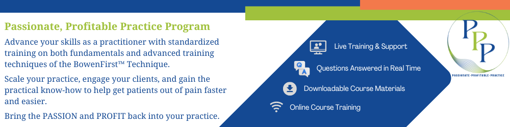 Header 2 Passionate, Profitable Practice with BowenFirst