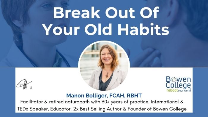 Break Out Of Your Old Habits